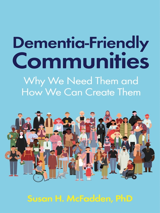 Title details for Dementia-Friendly Communities by Susan McFadden - Available